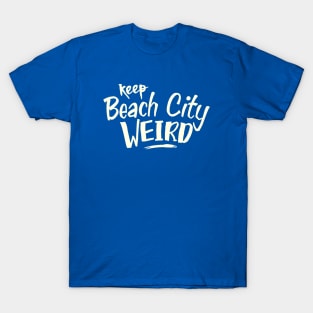 Keep Beach City Weird T-Shirt